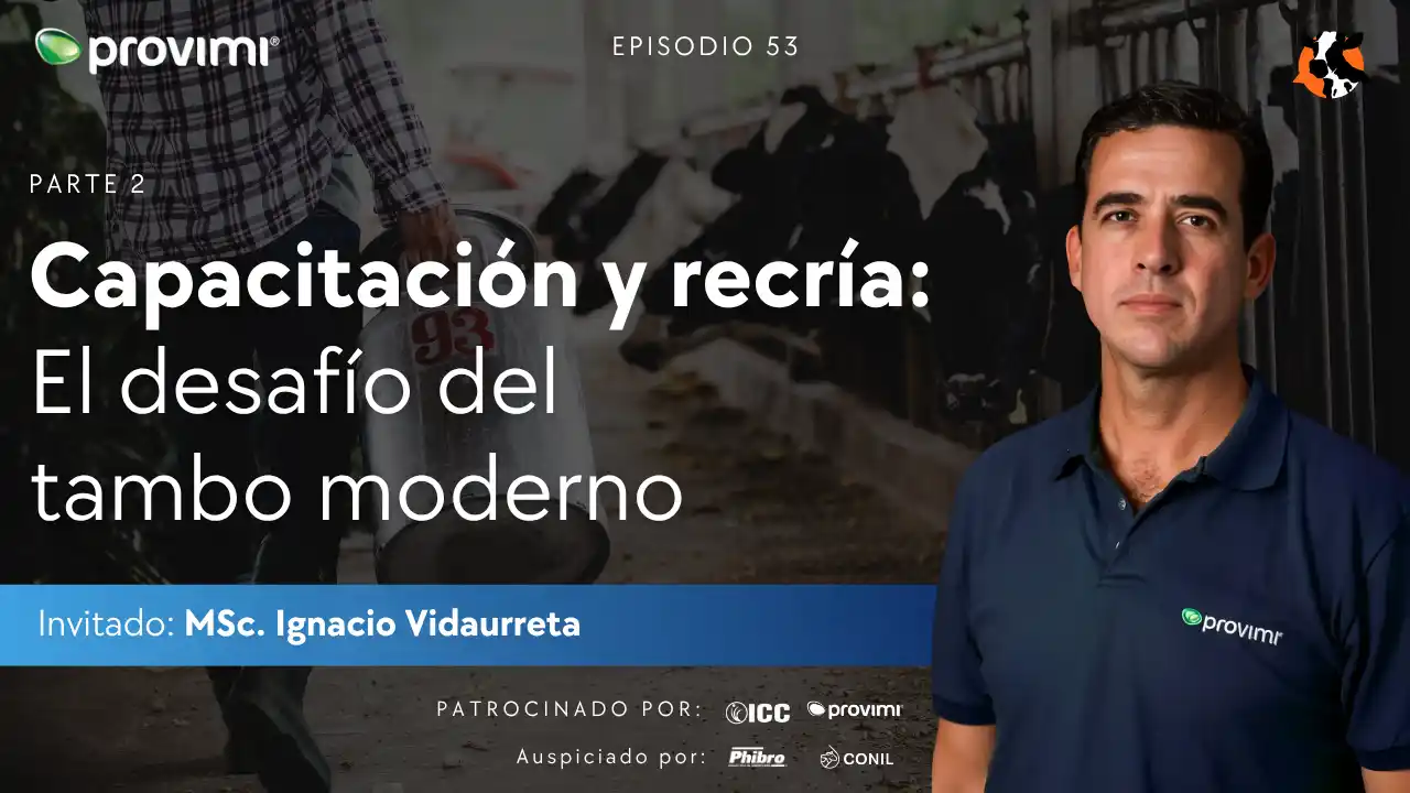 DairyCast #53 – Capacitación y recría: El desafío del tambo moderno (Parte 2) – MSc. Ignacio Vidaurreta